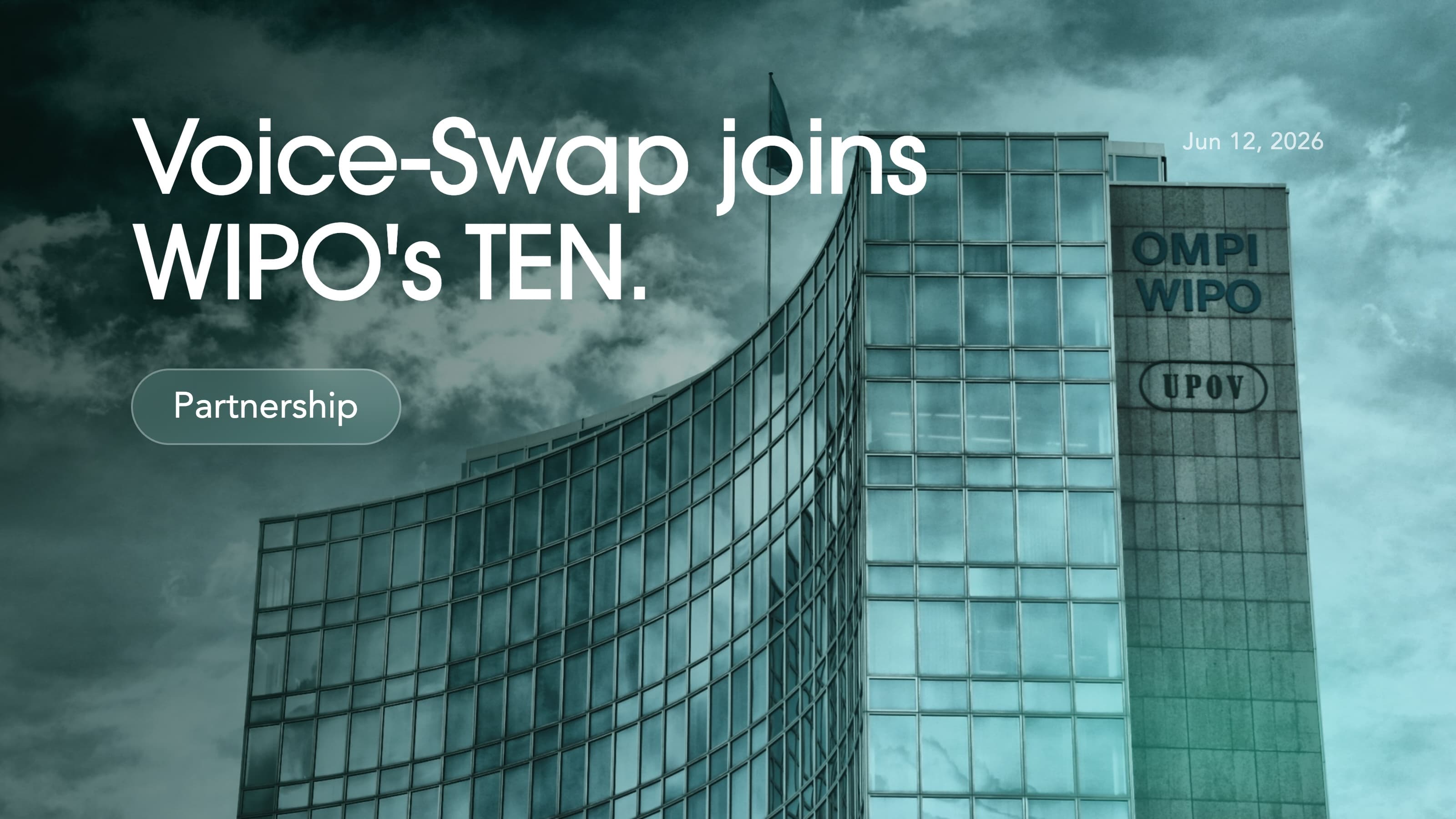 Voice-Swap joins WIPO's TEN alongside Google, Anthropic, UMG & more